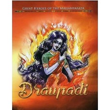 Draupadi [Great Heroes of the Mahabharata]